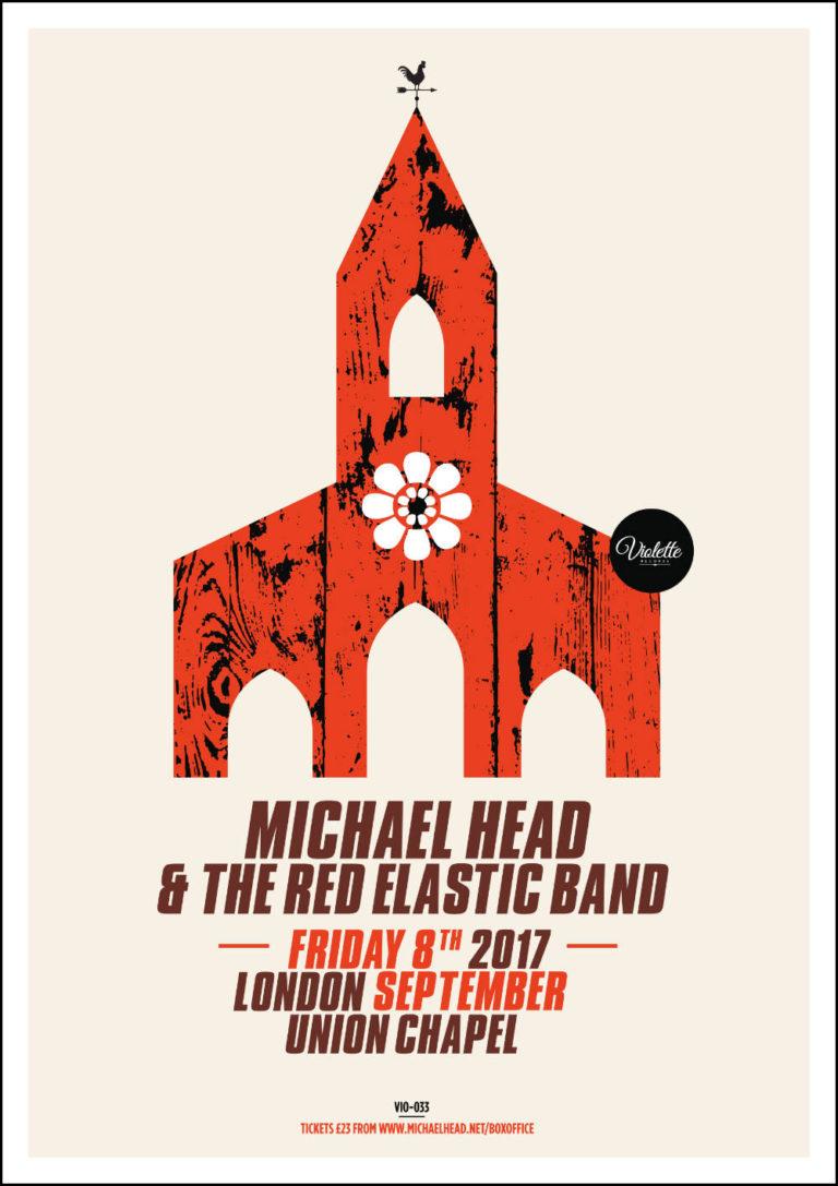 MICHAEL HEAD & THE RED ELASTIC BAND - Live at Union Chapel - Poster Tour - Artwork by Pascal Blua - 2017