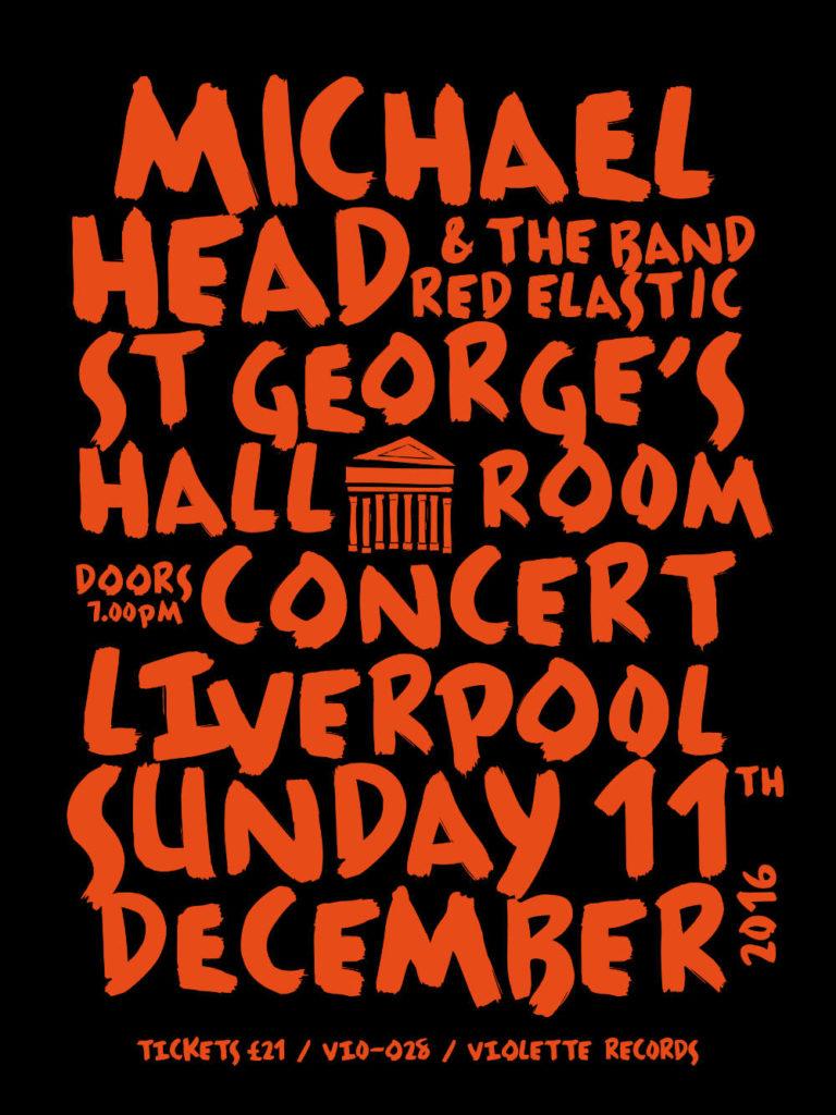 Michael Head & The Red Elastic Band - Live at St George's Hall- Gig Poster - Artwork by Pascal Blua - 2016