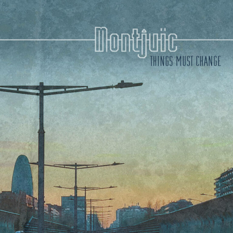 MONTJUÏC - Things Must Change - Album Artwork by Pascal Blua - 2025